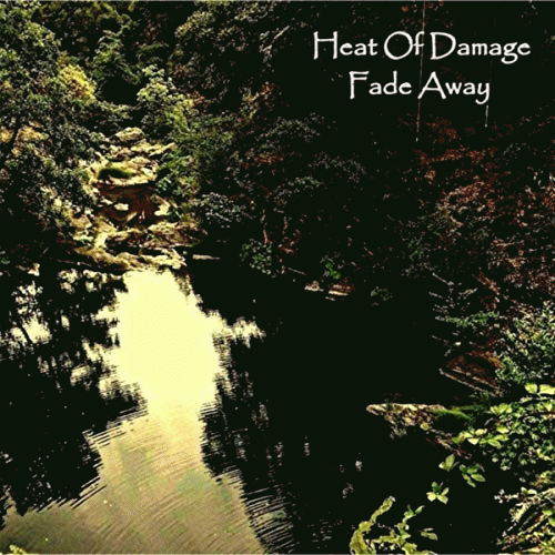 Heat Of Damage : Fade Away